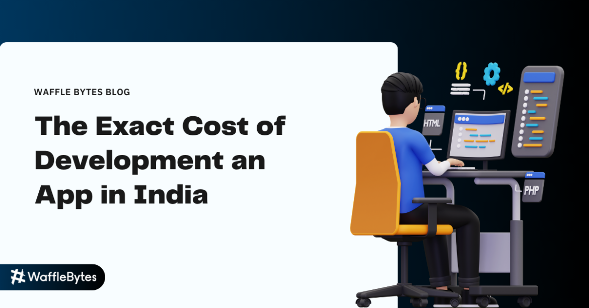 App developent cost in inai cost of an app development