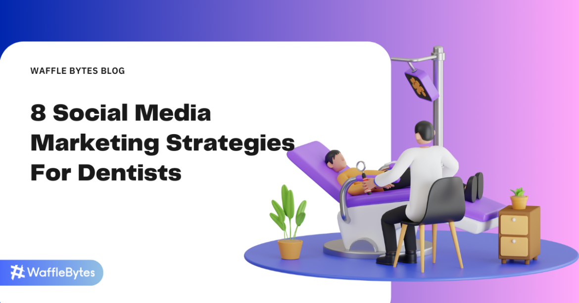 social media marketing strategies for dentist