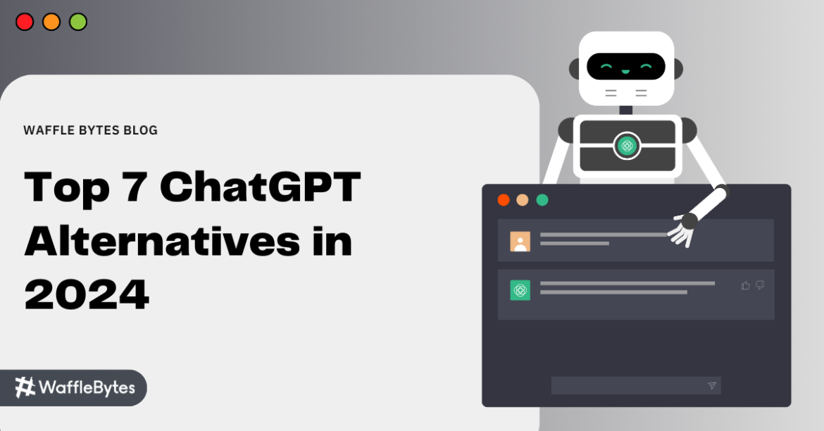 Top 7 ChatGPT Alternatives in 2024