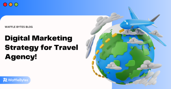Digital Marketing Strategy for Travel Agency