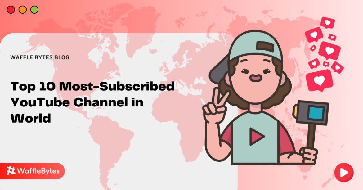 Top 10 Most-Subscribed YouTube Channel in World