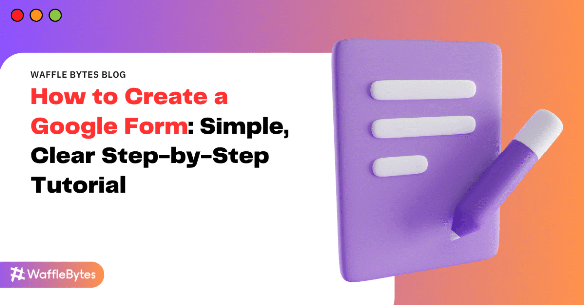 How to Create a Google Form